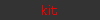 kit